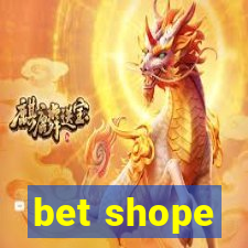 bet shope