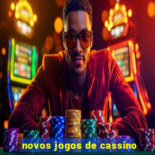 novos jogos de cassino