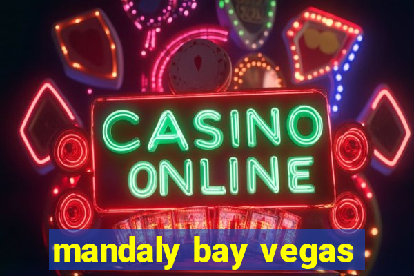 mandaly bay vegas