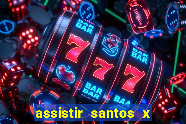 assistir santos x crb ao vivo futemax