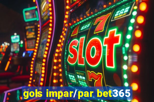 gols impar/par bet365