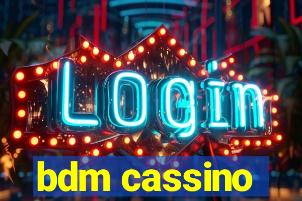 bdm cassino