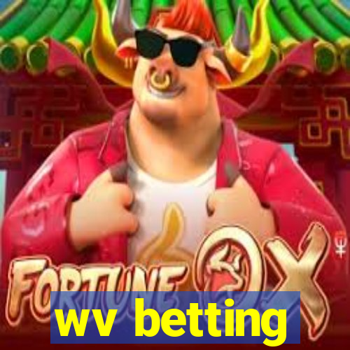 wv betting