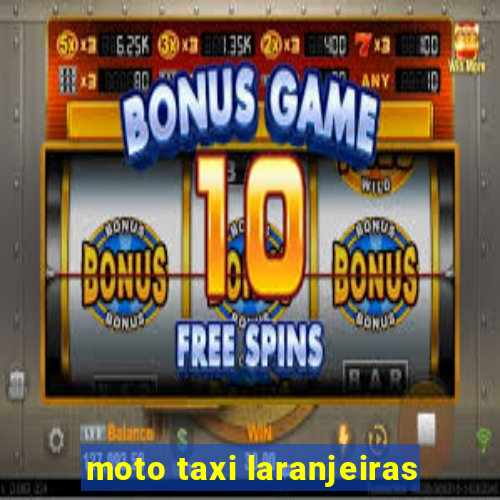 moto taxi laranjeiras