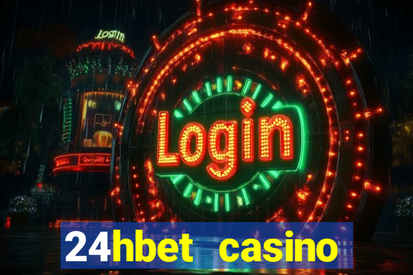 24hbet casino игровые автоматы