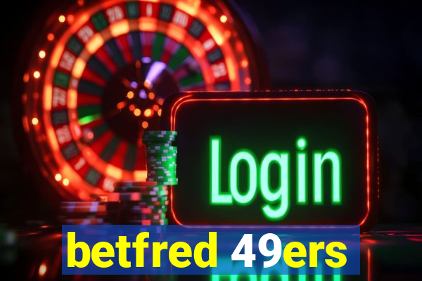 betfred 49ers