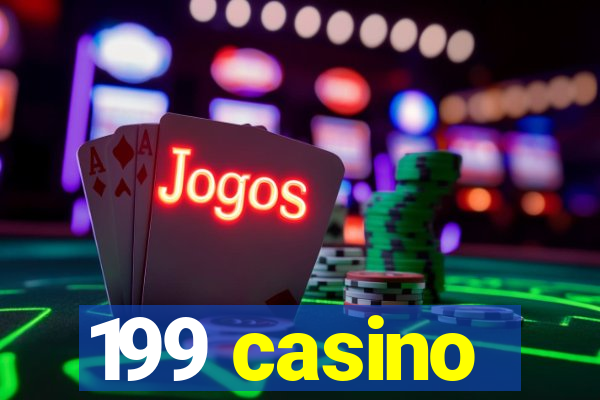 199 casino