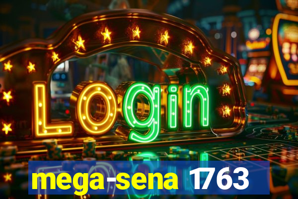 mega-sena 1763