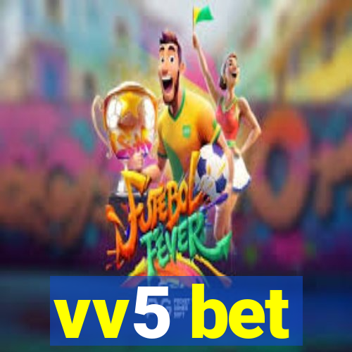 vv5 bet