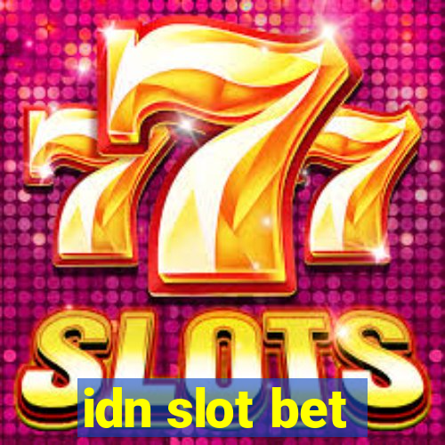 idn slot bet