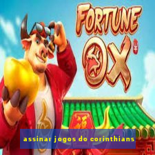 assinar jogos do corinthians