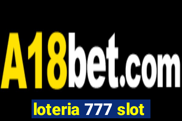 loteria 777 slot