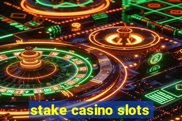 stake casino slots