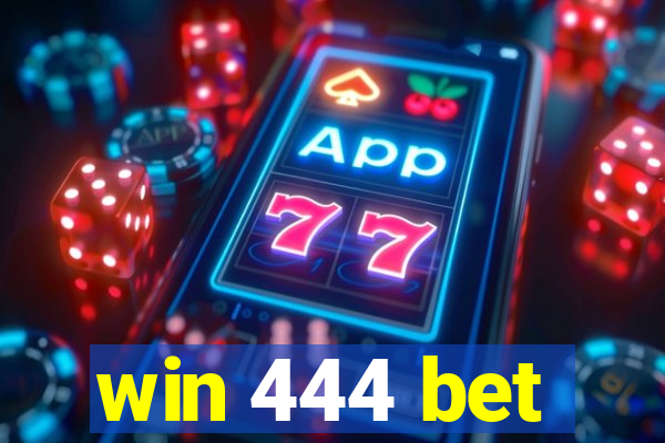 win 444 bet