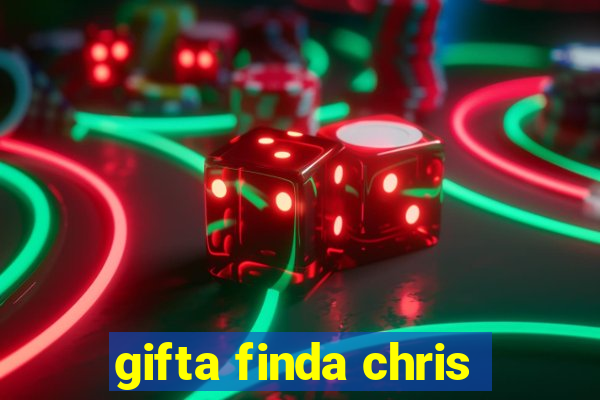 gifta finda chris