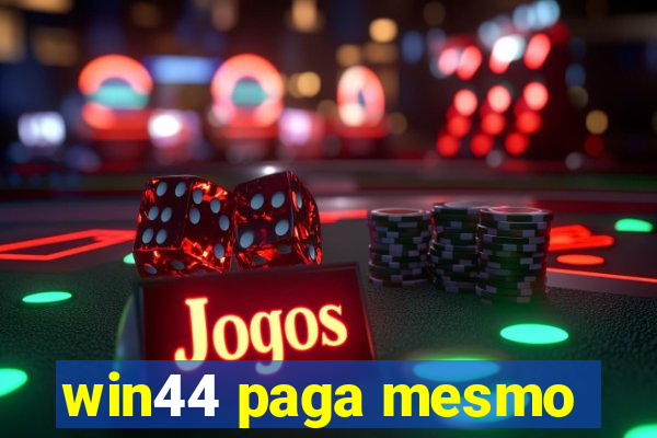 win44 paga mesmo