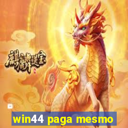 win44 paga mesmo