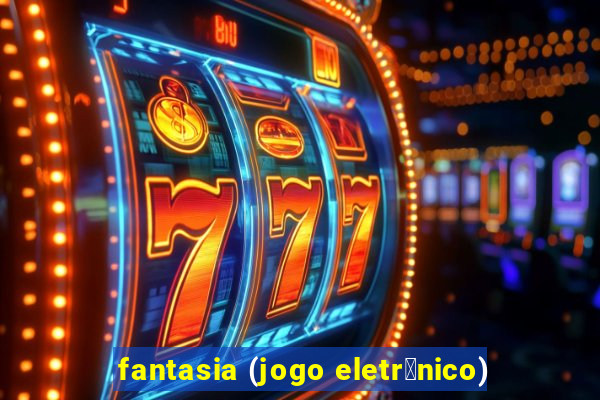 fantasia (jogo eletr么nico)