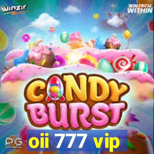 oii 777 vip