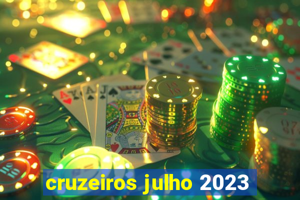 cruzeiros julho 2023