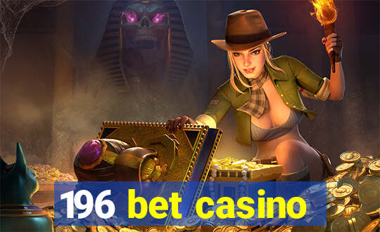 196 bet casino