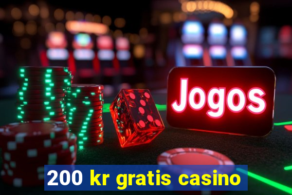 200 kr gratis casino