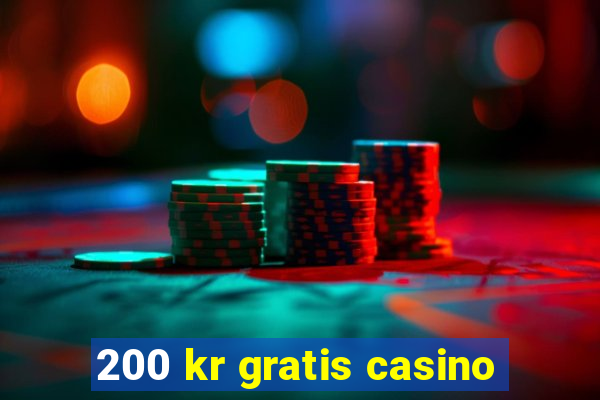 200 kr gratis casino