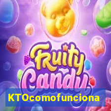 KTOcomofunciona