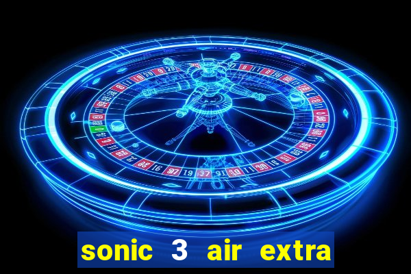 sonic 3 air extra slot metal sonic