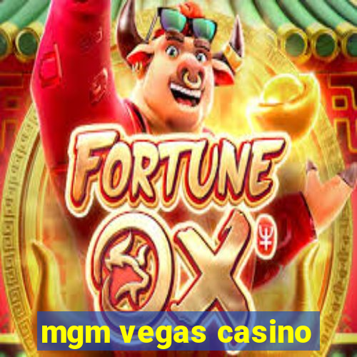 mgm vegas casino