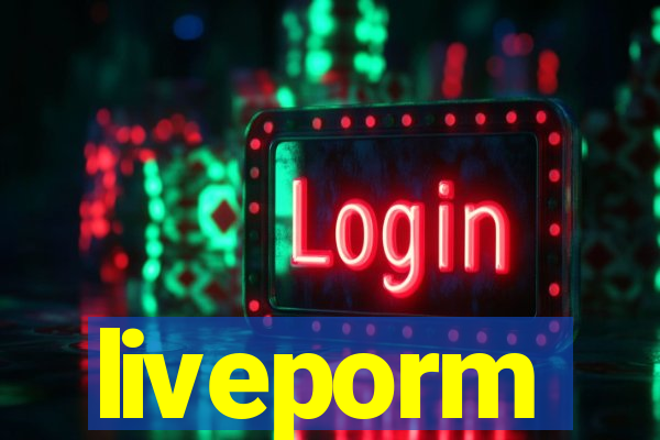 liveporm