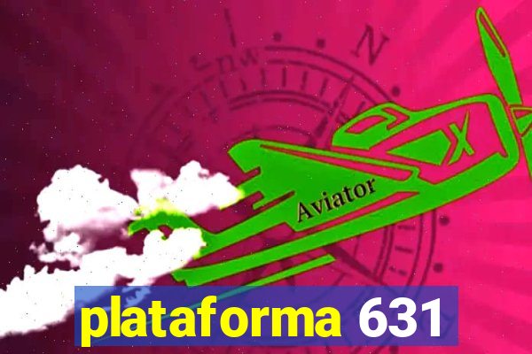 plataforma 631