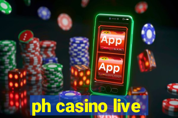 ph casino live