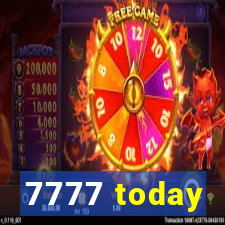 7777 today