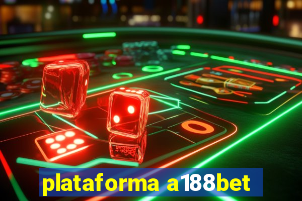 plataforma a188bet