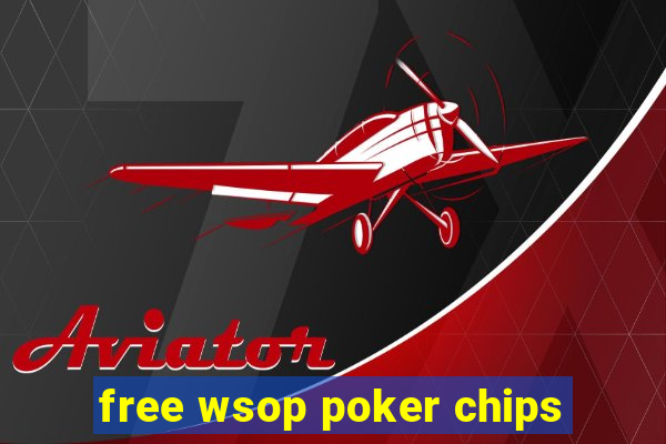 free wsop poker chips