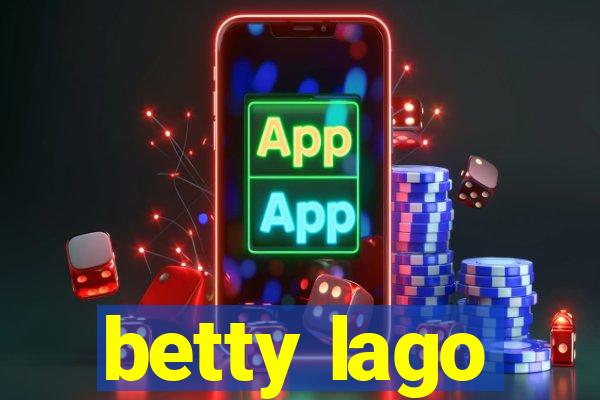 betty lago