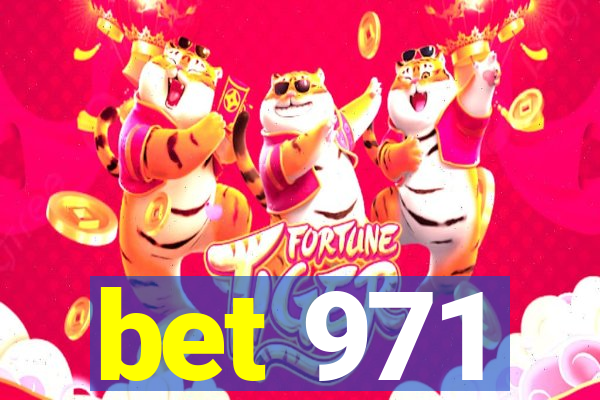 bet 971