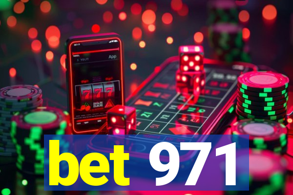 bet 971