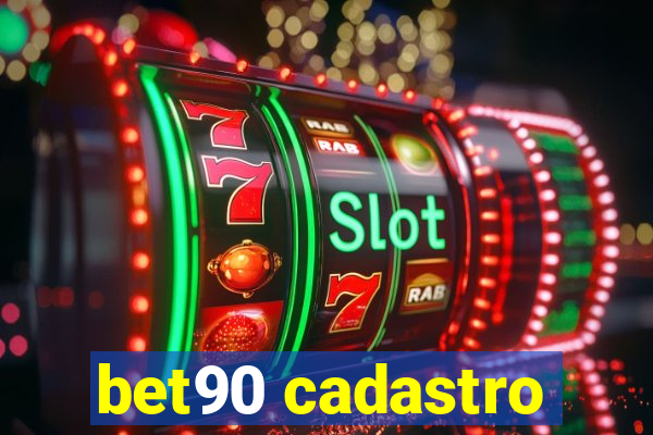 bet90 cadastro