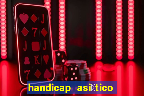 handicap asi谩tico 0.0 0.5