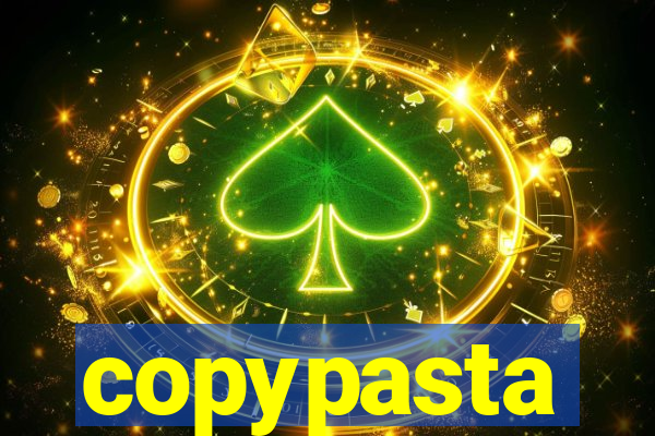 copypasta