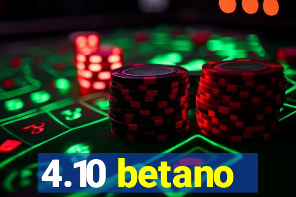 4.10 betano