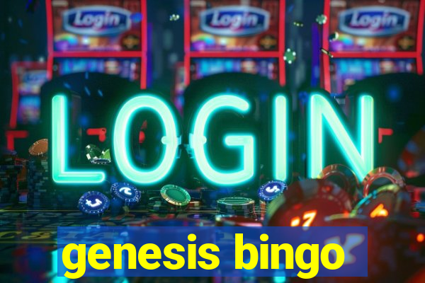 genesis bingo