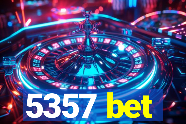 5357 bet