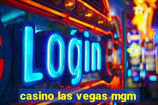 casino las vegas mgm