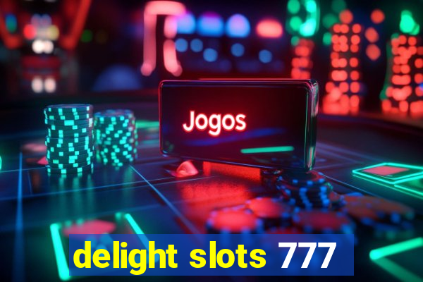 delight slots 777