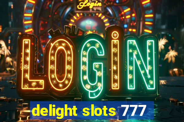 delight slots 777