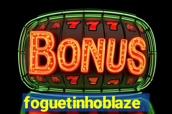 foguetinhoblaze