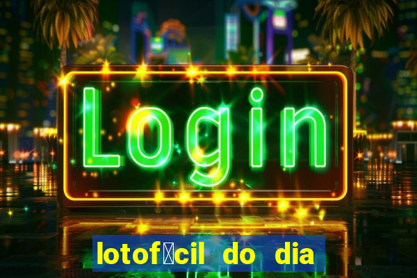 lotof谩cil do dia 9 de outubro